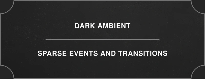 Dark ambient: sparse events and transitions