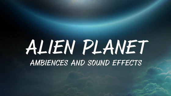 alien_planet_ambiences_and_sound_effects_560X315.webp