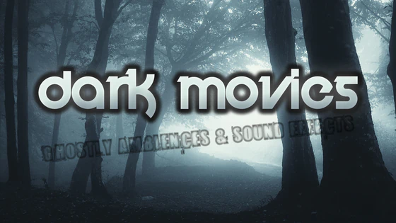Dark Movies - Ghostly Ambiences & Sound Effects - Horror Pack