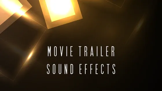 movie_trailer_sound_effects_560X315.webp